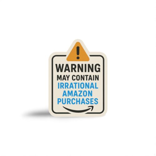 Irrational Amazon Purchases Sticker