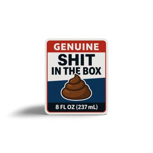 Shit in the Box Sticker - Prank