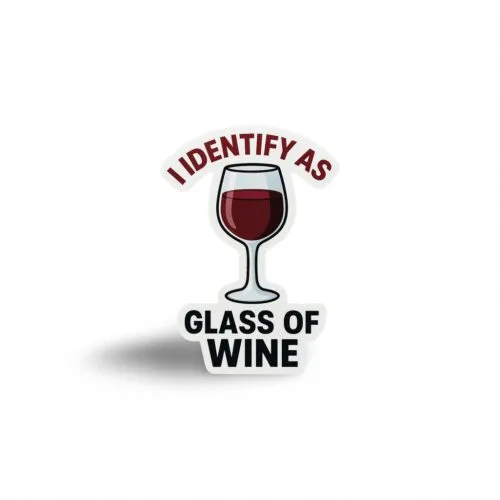 I Identify as Wine - Sticker