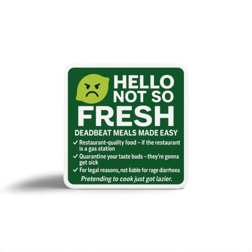 Hello Not So Fresh Sticker