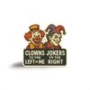 Clowns to the Left, Jokers to the Right Sticker
