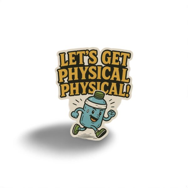 Let’s Get Physical Sticker