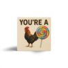 You’re a… (Rooster + Lollipop) Sticker