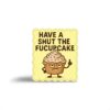 Shut the Fuckupcake