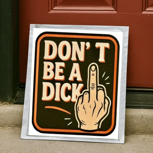 Don't Be A Dick Prank Mail | Funny Gag Gift Package Don't Be A Dick prank mail package leaning against a front door. Funny novelty prank gift featuring a bold rude message designed to surprise recipients and generate laughs.