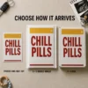 Chill Pills Prank Delivery Options Chill Pills prank shown as a DIY sticker, 6 × 9 bubble mailer, and 6 × 9 box.